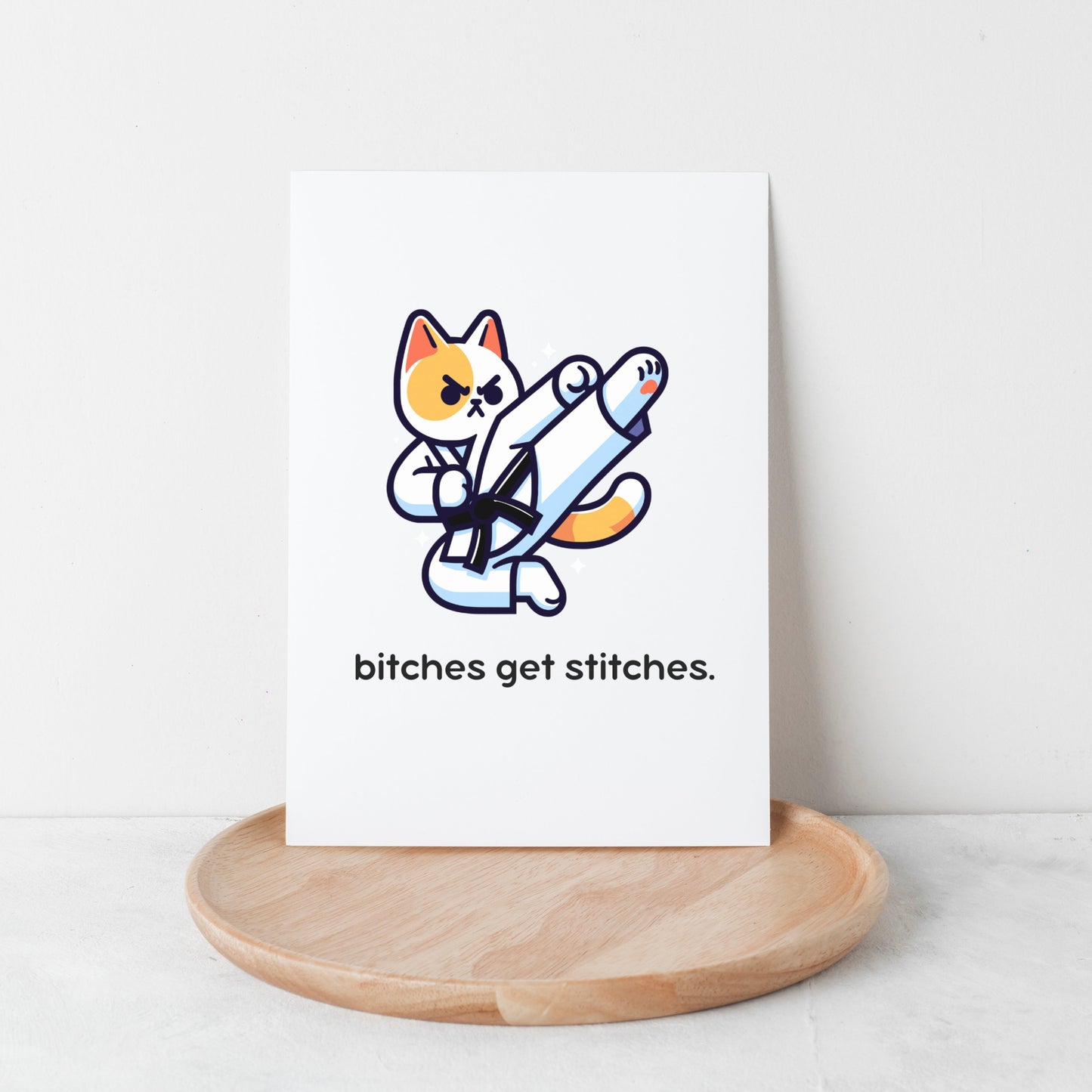 Bitches Get Stitches Martial Arts Greeting Card, Cute Kitty Cat Taekwondo or Karate