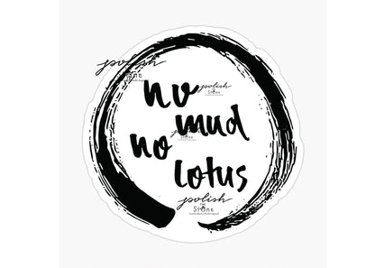 No Mud No Lotus Sticker, Enso Sticker, No Mud No Lotus Gift