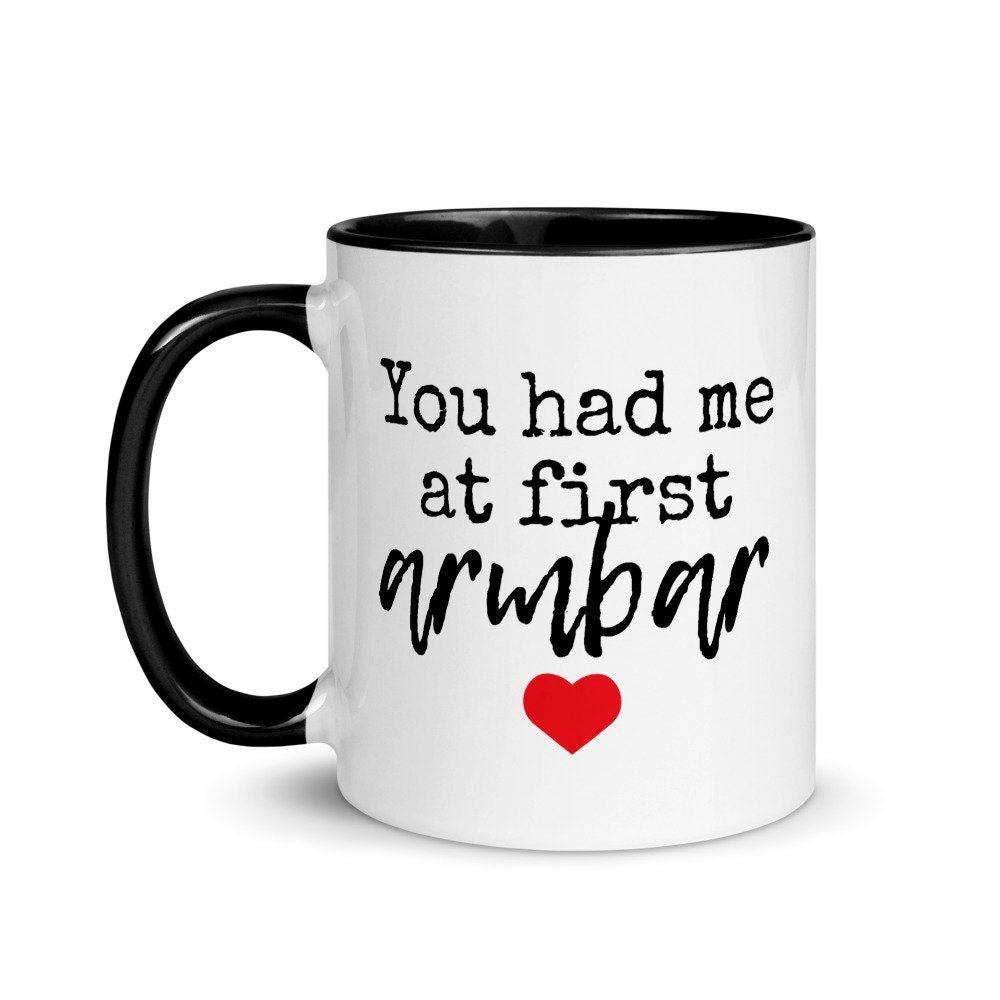 Brazilian Jiu Jitsu Valentines Mug, Had Me At First Armbar Gift Idea, Jiu Jitsu Christmas Gift, BJJ Arm Bar Funny Gift