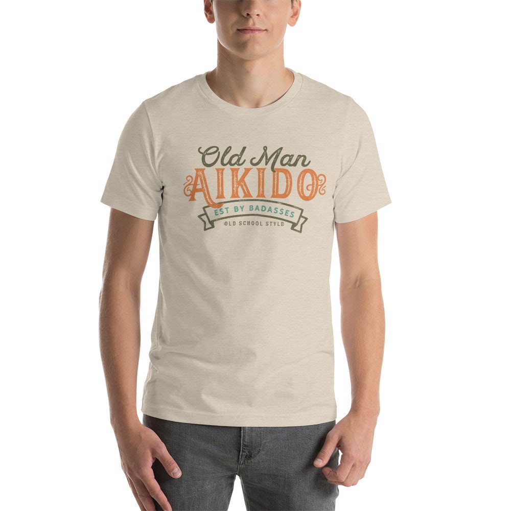 Old Man Aikido Funny Shirt, Aikido T-Shirt, Aikido Gift for Dad, Father’s Day, Vintage Tee