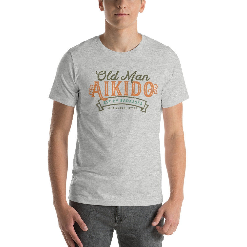 Old Man Aikido Funny Shirt, Aikido T-Shirt, Aikido Gift for Dad, Father’s Day, Vintage Tee