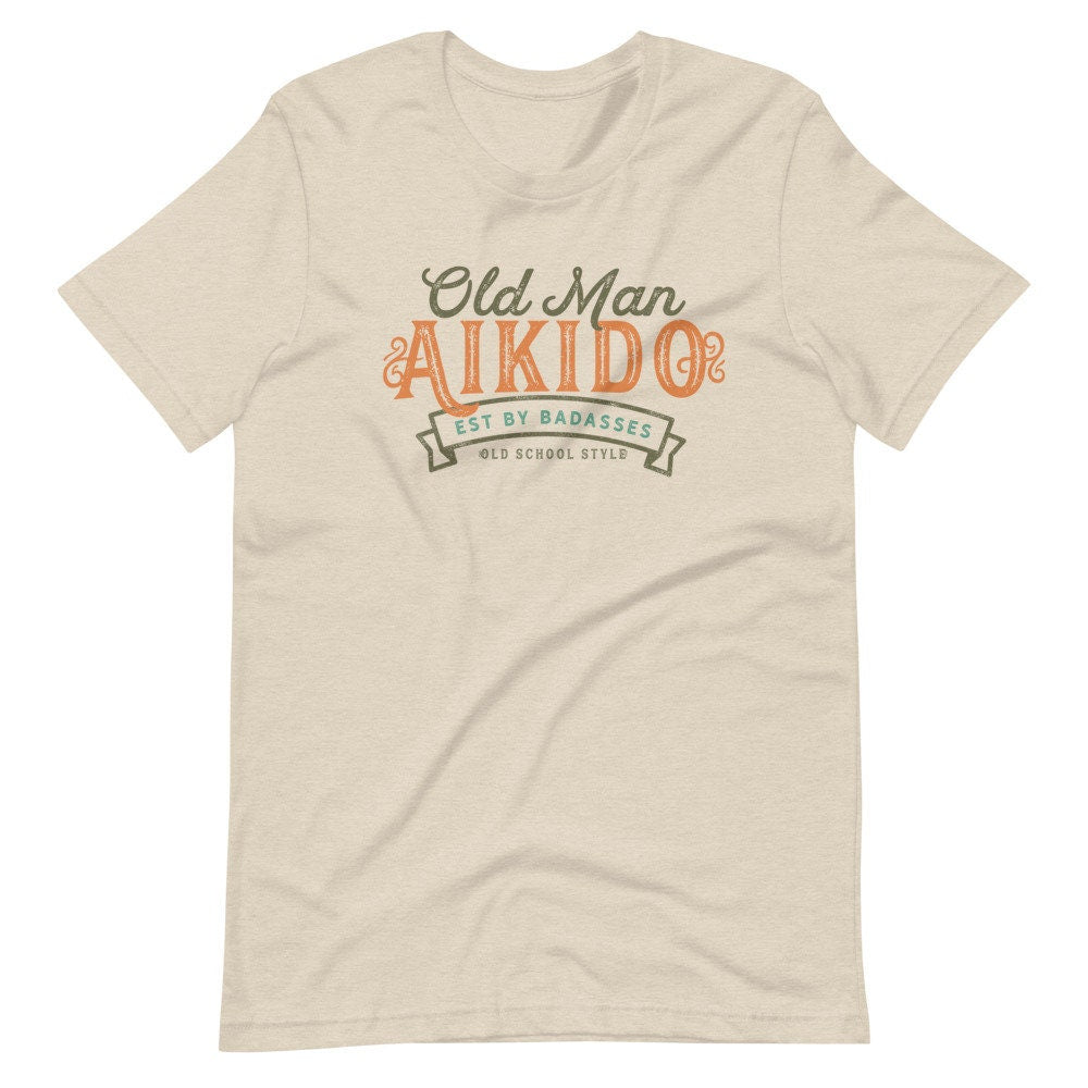 Old Man Aikido Funny Shirt, Aikido T-Shirt, Aikido Gift for Dad, Father’s Day, Vintage Tee