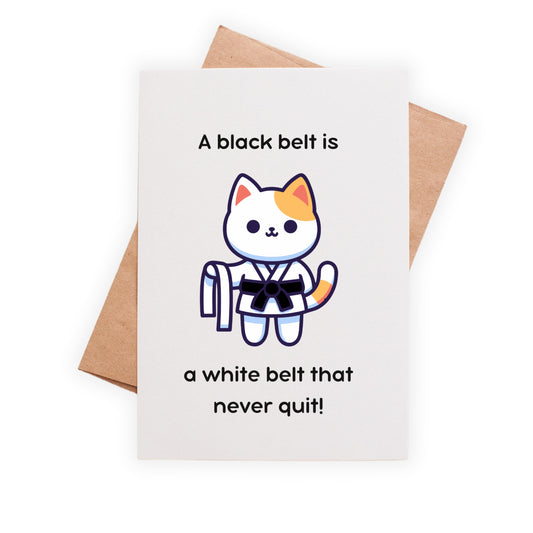 Congrats Black Belt Greeting Card, Martial Arts, A White Belt is a Black Belt That Never Quit