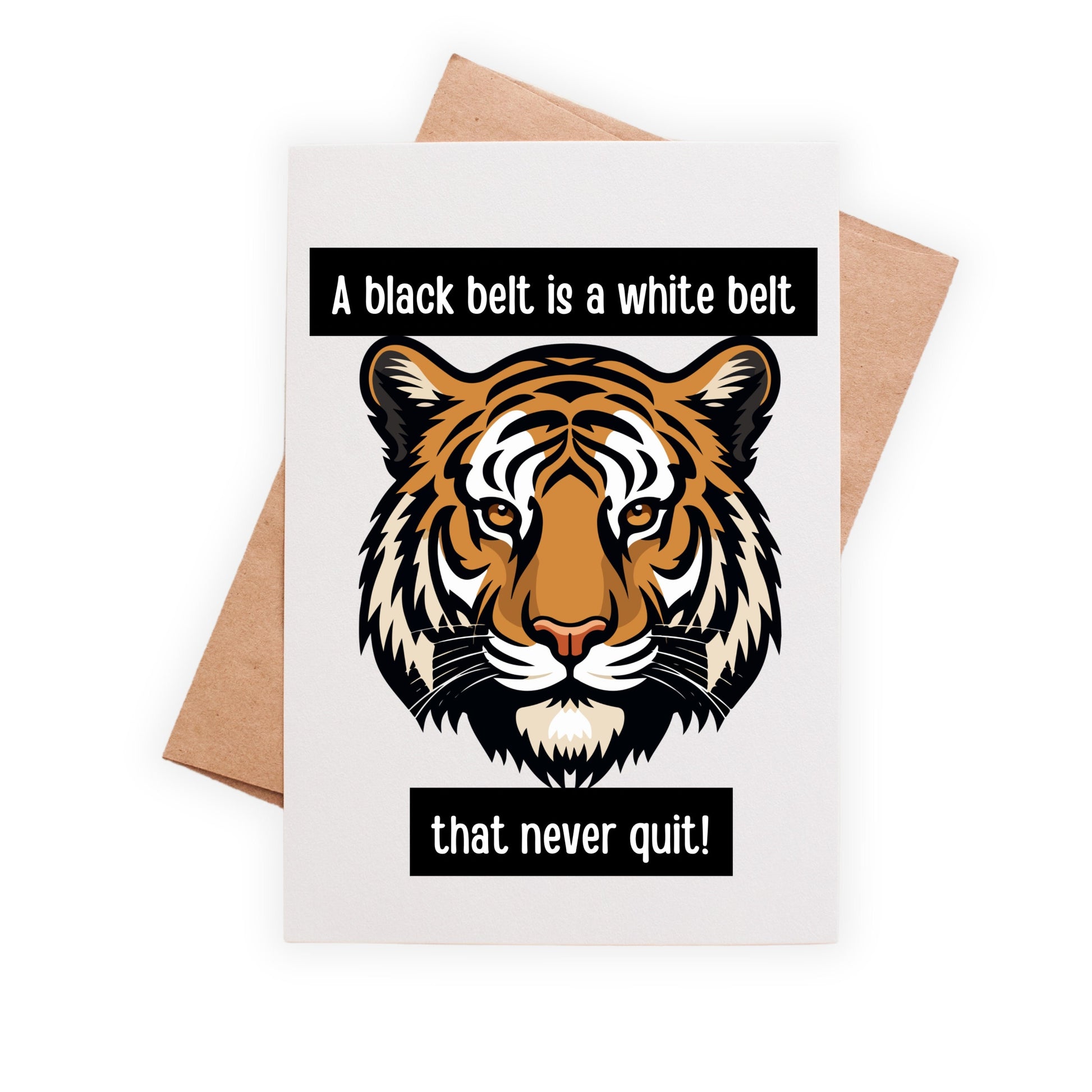 Congrats Black Belt Greeting Card, Martial Arts, A White Belt is a Black Belt That Never Quit, Tiger